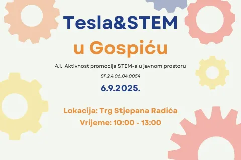 Tesla&STEM u Gospiću: Ne propustite dan posvećen znanosti, tehnologiji i inovacijama!