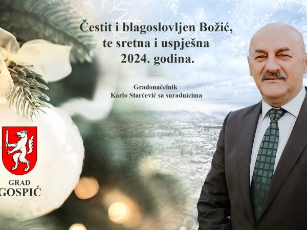 Čestitka gradonačelnika Grada Gospića povodom božićnih i novogodišnjih blagdana Čestitka gradonačelnika Grada Gospića povodom božićnih i novogodišnjih blagdana