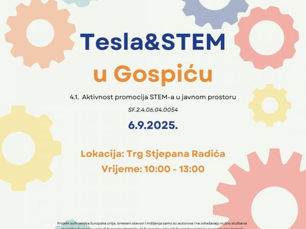 Tesla&STEM u Gospiću: Ne propustite dan posvećen znanosti, tehnologiji i inovacijama! Tesla&STEM u Gospiću: Ne propustite dan posvećen znanosti, tehnologiji i inovacijama!