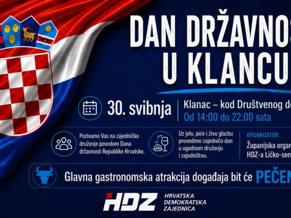 Proslava Dana državnosti u Klancu: HDZ Ličko-senjske županije 30. svibnja organizira veliko druženje građana Proslava Dana državnosti u Klancu: HDZ Ličko-senjske županije 30. svibnja organizira veliko druženje građana
