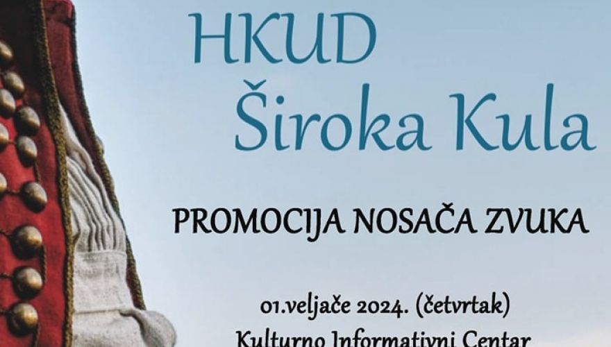 Najbolje iz Like - Promocija nosača zvuka uz HKUD “Široka Kula”