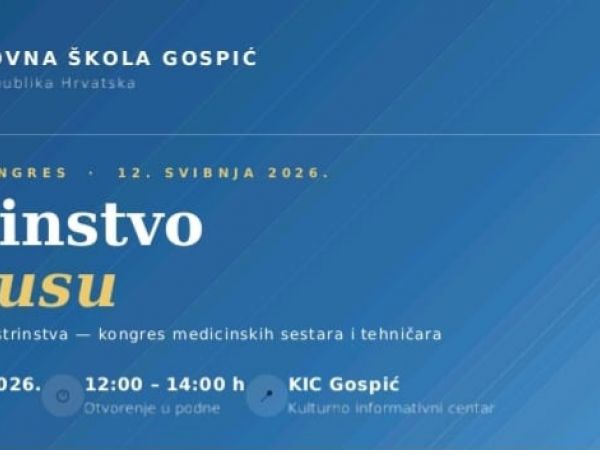 Sestrinstvo u fokusu – Prvi učenički kongres Strukovne škole Gospić