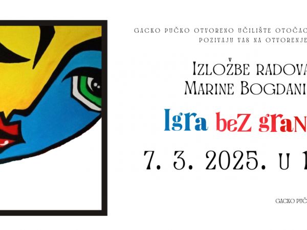 Otvorenje izložbe radova Marine Bogdanić - Igra bez granica ovog tjedna u Otočcu Otvorenje izložbe radova Marine Bogdanić - Igra bez granica ovog tjedna u Otočcu