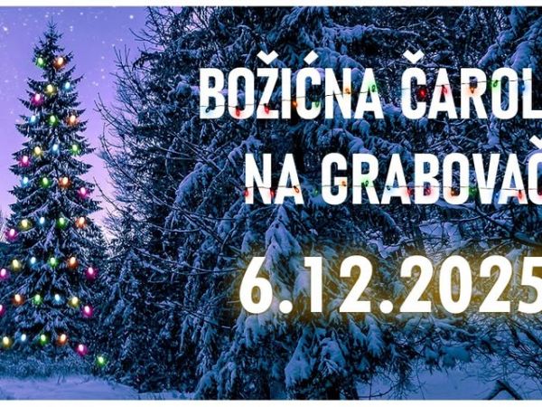 Božićna čarolija na Grabovači ponovno dolazi! Božićna čarolija na Grabovači ponovno dolazi!