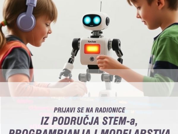 Prijavi se na radionice iz područja STEM-a, programiranja i modelarstva