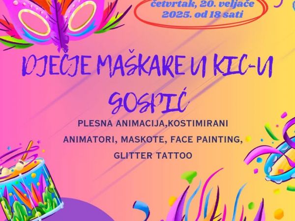 Dječje maškare u KIC-u Gospić - pridružite se! Dječje maškare u KIC-u Gospić - pridružite se!