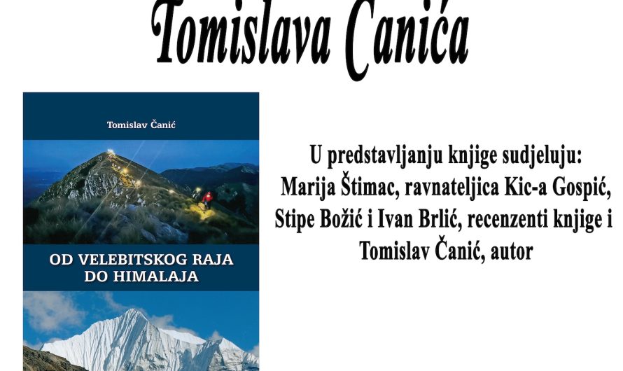 Predstavljanje knjige autora Tomislava Čanića „Od velebitskog raja do Himalaja“ u Atriju KIC-a Gospić